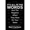 It's All in the Words: And the Negative Affect They Have on Your Sales