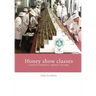 Honey show classes: A guide for competitors, organisers and judges