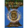 Fuzzwiggs The Switcheroo