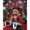 Lights. Camera. Responsibility!: Featuring...Kaleb