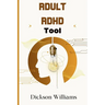 Adult ADHD tool