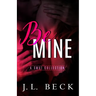 Be Mine: A Smut Collection
