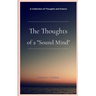 The Thoughts of a "Sound Mind"