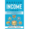 Passive Income Ideas: $10,000/Month Beginners Guide To Make Money Online Dropshipping, Affiliate Marketing, Blogging, Amazon FBA And More