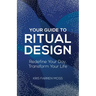 Your Guide to Ritual Design: Redefine Your Day, Transform Your Life