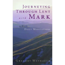 Journeying Through Lent with Mark