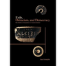Exile, Ostracism, and Democracy: The Politics of Expulsion in Ancient Greece