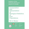 Computation and Interpretation of Biological Statistics of Fish Populations