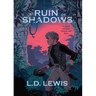 A Ruin of Shadows