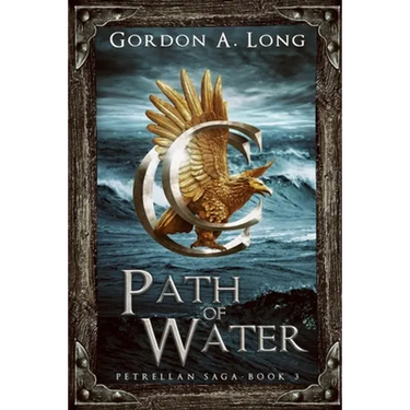 Path of Water: Petrellan Saga 3