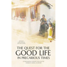 The Quest for the Good Life in Precarious Times: Ethnographic Perspectives on the Domestic Moral Economy