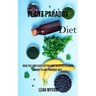 Plant Paradox Diet: Healthy and Easy Lectin Free Recipes to Know About Plant Paradox Diet