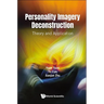 Personality Imagery Deconstruction: Theory and Application