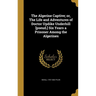 The Algerine Captive; or, The Life and Adventures of Doctor Updike Underhill [pseud.] Six Years a Prisoner Among the Algerines