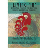 Living "In": A Spiritual Practice for Skeptical Seekers and Critical Thinkers