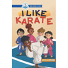 I Like Karate: Kids Read Daily Level 2