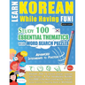 Learn Korean While Having Fun! - Advanced: Intermediate to Practiced - Study 100 Essential Thematics with Word Search Puzzles - Vol.1