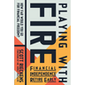 Playing with Fire (Financial Independence Retire Early): How Far Would You Go for Financial Freedom?