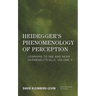 Heidegger's Phenomenology of Perception: Learning to See and Hear Hermeneutically