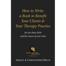 How to Write a Book to Benefit Your Clients & Your Therapy Practice