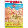 Mount Rushmore: Ready-To-Read Level 1
