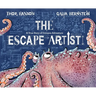 The Escape Artist: A True Story of Octopus Adventure