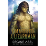 I Married A Lizardman