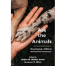 Ask the Animals: Developing a Biblical Animal Hermeneutic