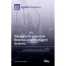 Advances in Industrial Robotics and Intelligent Systems
