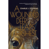A Wounded Deer Leaps Highest
