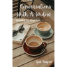 Conversations With A Widow: Speaking the Unspoken