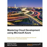 Mastering Cloud Development using Microsoft Azure