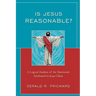 Is Jesus Reasonable?: A Logical Analysis of the Statements Attributed to Jesus Christ