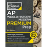 Princeton Review AP World History: Modern Premium Prep, 8th Edition: 6 Practice Tests + Digital Practice Online + Content Review