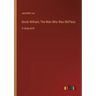 Uncle William; The Man Who Was Shif'less: in large print