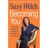 Becoming You: The Proven Method for Crafting Your Authentic Life and Career