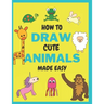 How To Draw Cute Animals Made Easy: Sketch Books for Kids Age 4-5-6-7-8