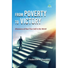 From Poverty to Victory: Discovery of Your True Self in the World
