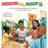 Remember Me, Grammy P.: A Story of How A Grandparent's Dementia Journey Is A Child's Journey Too!