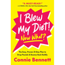 I Blew My Diet! Now What?: The Easy, Proven 21-Day Plan to Drop Pounds & Bounce Back Boldly