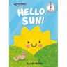 Hello, Sun!: A Seuss Studios Book
