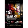 Trailblazers: Embracing Change, Pursuing Purpose, and Finding Success