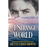 A Strange World: Book 2 of The LORD BYRON Series