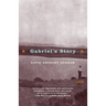 Gabriel's Story: A Novel (Hurston/Wright Legacy Award)