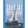 Sailboat Buying Guide For Cruisers: (Determining The Right Sailboat, Sailboat Ownership Costs, Viewing Sailboats To Buy, Creating A Strategy & Buying