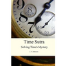 Time Sutra: Solving Time's Mystery