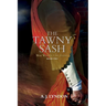 The Tawny Sash: War Without An Enemy
