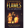 Flames to a Moth