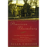 American Bloomsbury: Louisa May Alcott, Ralph Waldo Emerson, Margaret Fuller, Nathaniel Hawthorne, and Henry David Thoreau: Their Lives, Their Loves,