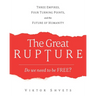 The Great Rupture: Three Empires, Four Turning Points, and the Future of Humanity